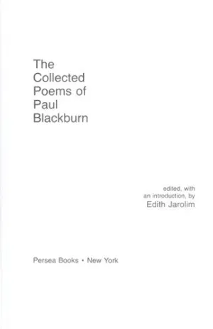 Blackburn, Paul / Jarolim, Edie (ed.): The Collected Poems of Paul Blackburn (HC)